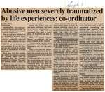 "Abusive Men Severely Traumatized by Life Experiences: Co-ordinator"